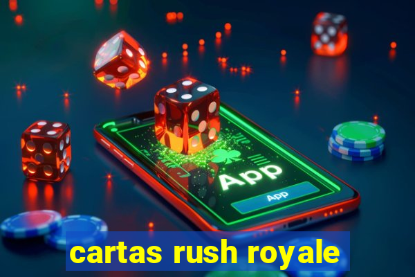 cartas rush royale